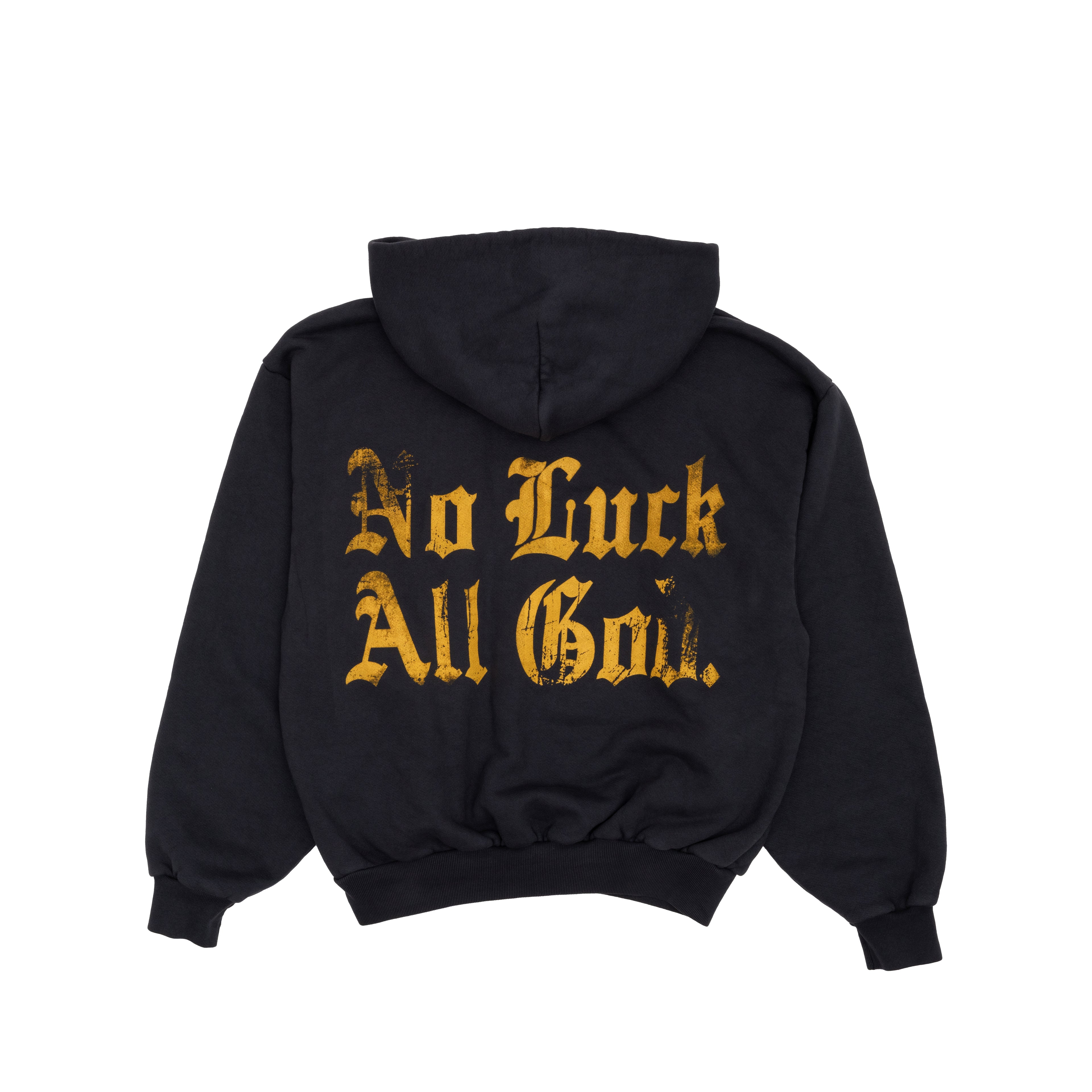 "No Luck All God" Hoodie